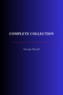 Couverture du livre Complete Collection - ORWELL GEORGE - 9782291609087