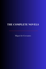 Couverture du livre The Complete Novels - Cervantes de Miguel - 9782291609278