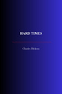 Couverture du livre Hard Times - DICKENS CHARLES - 9782291610861