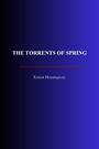 Couverture du livre The Torrents of Spring - HEMINGWAY ERNEST - 9782291611301