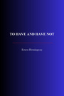 Couverture du livre To Have and Have Not - HEMINGWAY ERNEST - 9782291611318