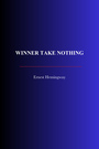 Couverture du livre Winner Take Nothing - HEMINGWAY ERNEST - 9782291611325