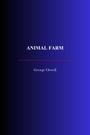Couverture du livre Animal Farm - ORWELL GEORGE - 9782291612179