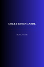 Couverture du livre Sweet Ermengarde - LOVECRAFT H.P. - 9782291612421