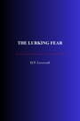 Couverture du livre The Lurking Fear - LOVECRAFT H.P. - 9782291612476