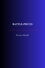 Couverture du livre Battle-pieces - MELVILLE HERMAN - 9782291612537