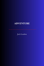 Couverture du livre Adventure - LONDON JACK - 9782291612780
