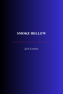Couverture du livre Smoke Bellew - LONDON JACK - 9782291612858