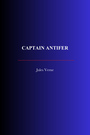 Couverture du livre Captain Antifer - VERNE JULES - 9782291613817