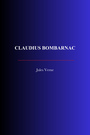 Couverture du livre Claudius Bombarnac - VERNE JULES - 9782291613824