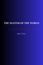 Couverture du livre The Master of the World - VERNE JULES - 9782291614128
