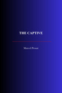Couverture du livre The Captive - PROUST MARCEL - 9782291614531