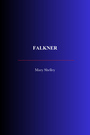 Couverture du livre Falkner - SHELLEY MARY - 9782291614722