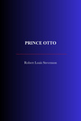 Couverture du livre Prince Otto - Stevenson Louis Robert - 9782291615835