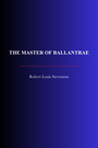 Couverture du livre The Master of Ballantrae - Stevenson Louis Robert - 9782291615880