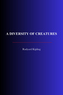 Couverture du livre A Diversity of Creatures - KIPLING RUDYARD - 9782291615941