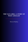 Couverture du livre The Naulahka: A Story of West and East - KIPLING RUDYARD - 9782291616122