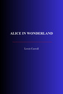 Couverture du livre Alice In Wonderland - CARROLL LEWIS - 9782291616221