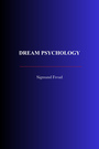 Couverture du livre Dream Psychology - FREUD SIGMUND - 9782291617259