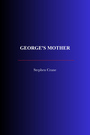 Couverture du livre George's Mother - CRANE STEPHEN - 9782291617433
