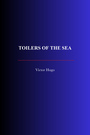 Couverture du livre Toilers of the Sea - HUGO VICTOR - 9782291617747