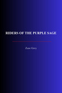 Couverture du livre Riders Of The Purple Sage - Grey Zane - 9782291617785