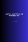 Couverture du livre Alice's Abenteuer im Wunderland - CARROLL LEWIS - 9782291618157