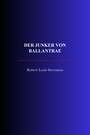 Couverture du livre Der Junker von Ballantrae - Stevenson Louis Robert - 9782291618263