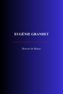 Couverture du livre Eugénie Grandet - DE BALZAC Honoré - 9782291618447
