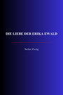 Couverture du livre Die Liebe der Erika Ewald - ZWEIG STEFAN - 9782291618850