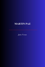 Couverture du livre Martin Paz - VERNE JULES - 9782291618928