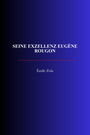 Couverture du livre Seine Exzellenz Eugène Rougon - Zola Émile - 9782291619055