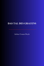 Couverture du livre Das Tal des Grauens - DOYLE CONAN ARTHUR - 9782291619147