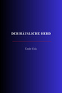 Couverture du livre Der häusliche Herd - Zola Émile - 9782291619246