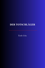 Couverture du livre Der Totschläger - Zola Émile - 9782291619345