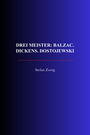 Couverture du livre Drei Meister: Balzac. Dickens. Dostojewski - ZWEIG STEFAN - 9782291619444