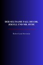 Couverture du livre Der seltsame Fall des Dr. Jekyll und Mr. Hyde - Stevenson Louis Robert - 9782291619949