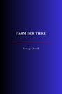 Couverture du livre Farm der Tiere - ORWELL GEORGE - 9782291620150