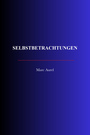 Couverture du livre Selbstbetrachtungen - Aurel Marc - 9782291620167
