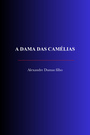 Couverture du livre A dama das camélias - filho Dumas Alexandre - 9782291620730