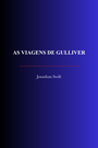 Couverture du livre As Viagens de Gulliver - SWIFT JONATHAN - 9782291620860