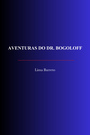Couverture du livre Aventuras do Dr. Bogoloff - Barreto Lima - 9782291621447