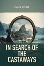 Couverture du livre In Search of the Castaways - VERNE JULES - 9782291995920