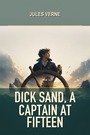 Couverture du livre Dick Sand, A Captain at Fifteen - VERNE JULES - 9782291996019