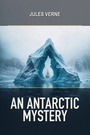 Couverture du livre An Antarctic Mystery - VERNE JULES - 9782291996088