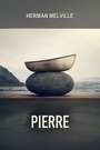 Couverture du livre Pierre - MELVILLE HERMAN - 9782291997276