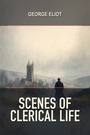 Couverture du livre Scenes of Clerical Life - ELIOT GEORGE - 9782291998136