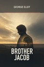 Couverture du livre Brother Jacob - ELIOT GEORGE - 9782291998174