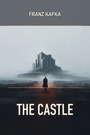 Couverture du livre The Castle - KAFKA FRANZ - 9782291998211