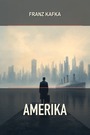 Couverture du livre Amerika - KAFKA FRANZ - 9782291998228